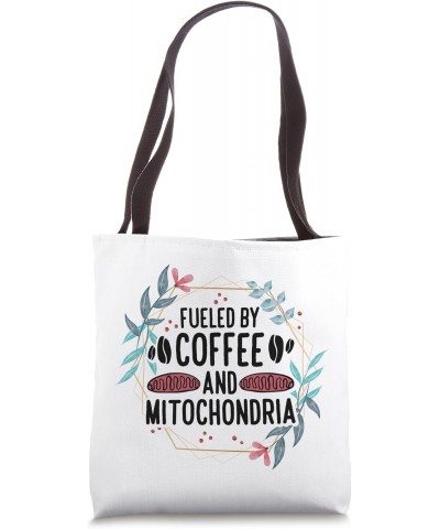 Fueled By Coffee And Mitochondria Biology Teacher Tote Bag $10.80 Totes