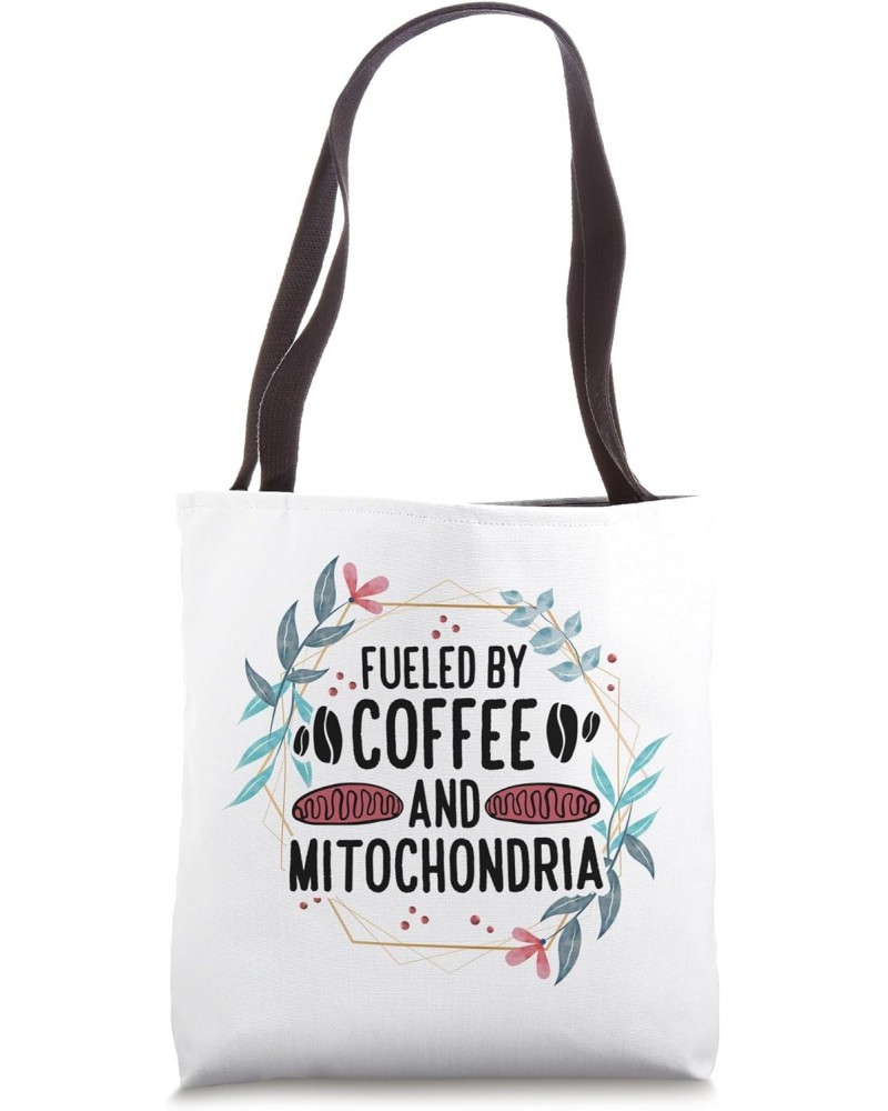 Fueled By Coffee And Mitochondria Biology Teacher Tote Bag $10.80 Totes