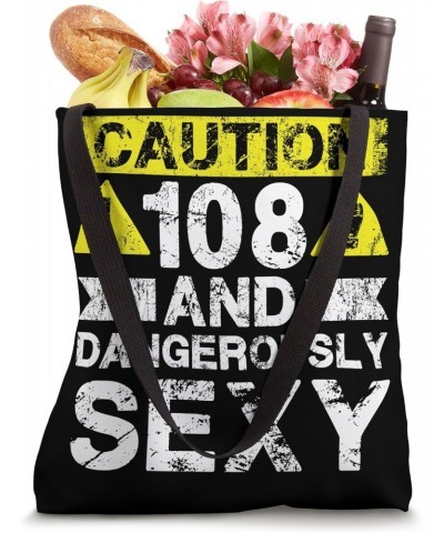 108 And Dangerously Sexy - 108 Year Old Funny 108th Birthday Tote Bag $12.00 Totes