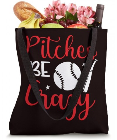 Baseball Saying - Pitches Be Crazy - Softball Tote Bag $10.29 Totes