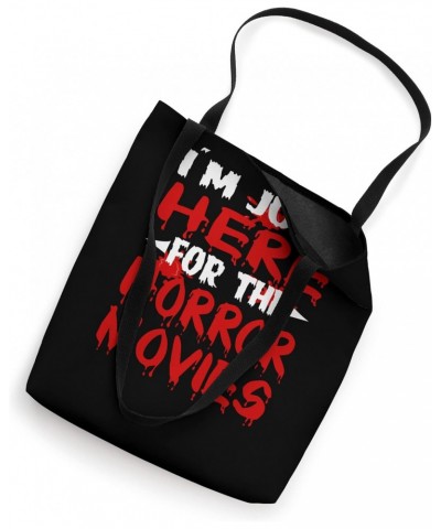 I'm just here for the horror movies horror film Tote Bag $13.16 Totes