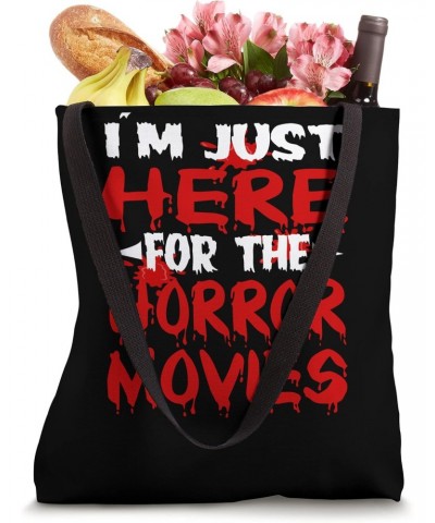 I'm just here for the horror movies horror film Tote Bag $13.16 Totes