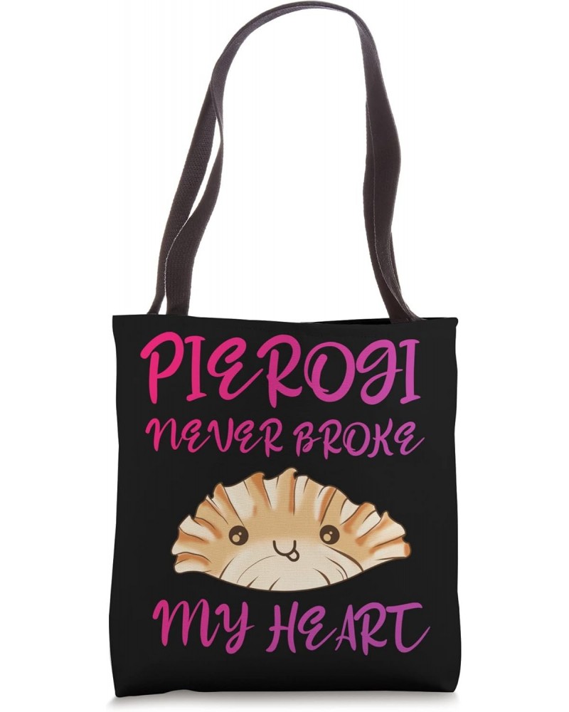 Pierogi Never Broke My Heart Homemade Polish Food Poland Tote Bag $12.39 Totes