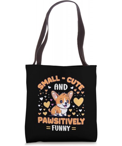 Corgi Lover Dog Lover Design Funny Dog Saying Corgi Dog Tote Bag $8.83 Totes