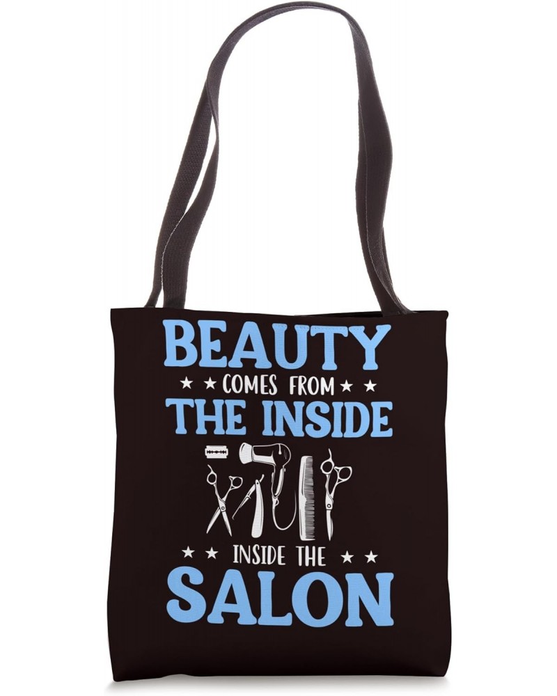 Hairstylist - Beauty Comes From Within The Hair Salon Tote Bag $12.73 Totes