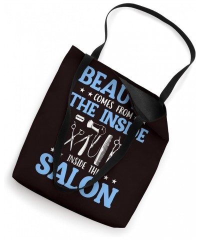 Hairstylist - Beauty Comes From Within The Hair Salon Tote Bag $12.73 Totes