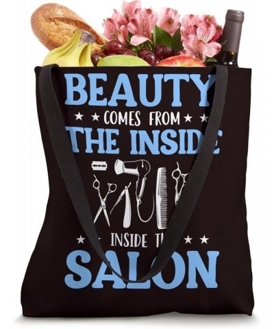 Hairstylist - Beauty Comes From Within The Hair Salon Tote Bag $12.73 Totes